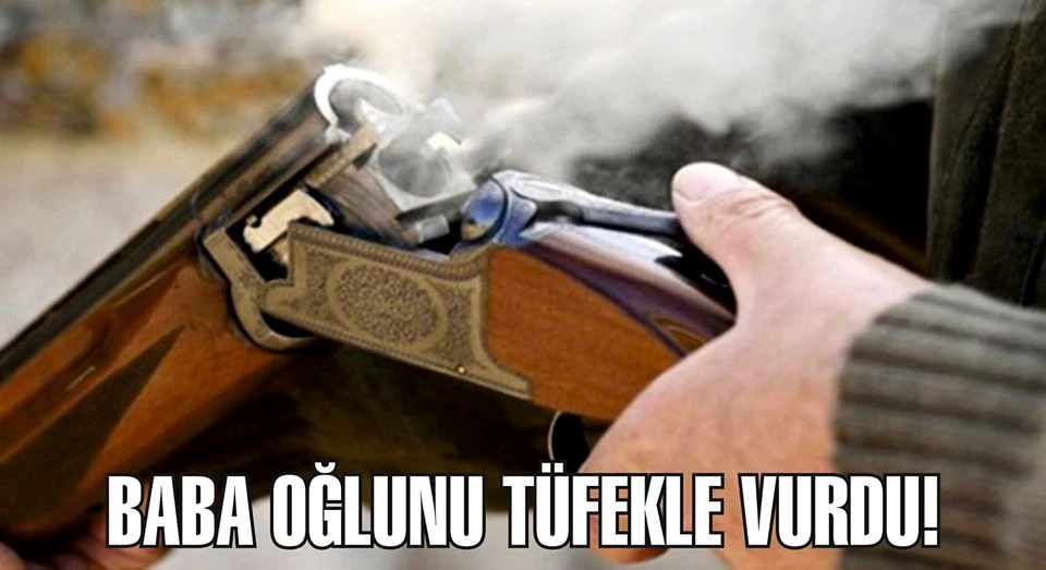 Öz Oğlunu Tüfekle Vurdu