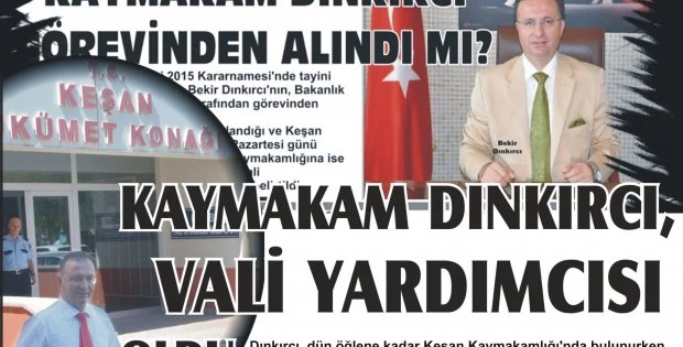Kaymakam Dınkırcı, Vali Yardımcısı oldu
