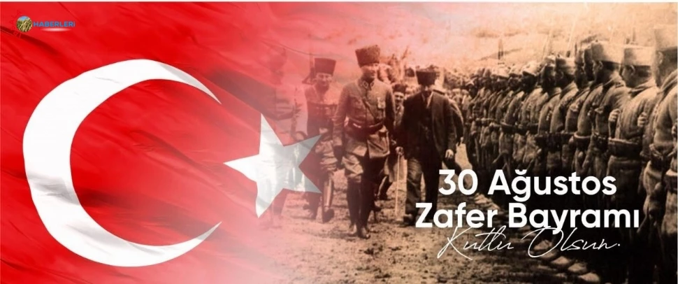 30 Ağustos Zafer Bayramı Törenlerle Kutlanacak