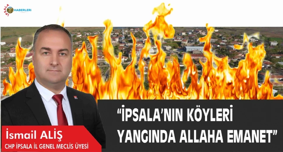 “İpsala’nın Köyleri Allah’a, Emanet…”